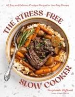 The Simple Slow Cooker: 60 Easy and Delicious Crockpot Recipes for Low-Prep Dinners B0DXYRN5SY Book Cover