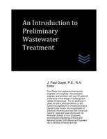 An Introduction to Preliminary Wastewater Treatment 1983355305 Book Cover