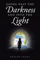 Going Past the Darkness and Into the Light null Book Cover