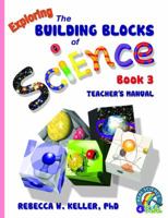 Exploring the Building Blocks of Science Book 3 Teacher's Manual 1941181031 Book Cover