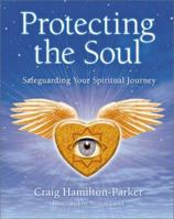 Protecting the Soul: Safeguarding Your Spiritual Journey 0806987197 Book Cover