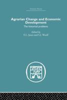 Agrarian change and economic development: The historical problems; 0389012599 Book Cover