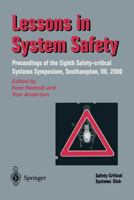 Lessons in System Safety: Proceedings of the Eighth Safety-Critical Systems Symposium, Southampton, UK 2000 1852332492 Book Cover