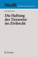 Die Haftung Des Tierarztes Im Zivilrecht 3642406777 Book Cover