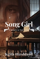 Song Girl: A Mystery in Two Verses: A Mystery in Two Verses 1961504057 Book Cover