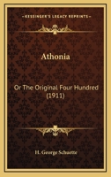 Athonia: Or the Original Four Hundred 1164442554 Book Cover