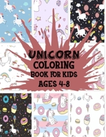 Unicorn Coloring Book for kids Ages 4-8: My little Unicorn Coloring Book with Funny Design 1672240662 Book Cover