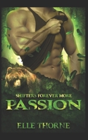 Passion: Shifters Forever More B089D35SF2 Book Cover
