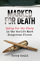 Murder Without Borders: Dying for the Story in the World's Most Dangerous Places 1582436142 Book Cover