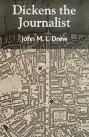 Dickens the Journalist 033398773X Book Cover