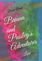 Briana and Paisley's Adventures: Love B084DHD3WW Book Cover