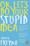 OK, Let's Do Your Stupid Idea 0241992532 Book Cover