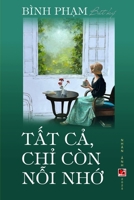 T?t C? Ch? Còn N?i Nh? (soft, color) (Vietnamese Edition) B0DXSDF3ZK Book Cover