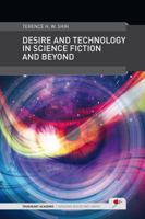 Desire and Technology in Science Fiction and Beyond 0957301723 Book Cover