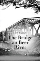 The Bridge on Beer River 1956692630 Book Cover