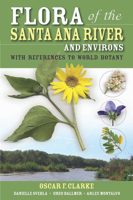 Flora of the Santa Ana River and Environs: With References to World Botany 1597140503 Book Cover