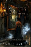 ANTES: Before The Veil 1737047217 Book Cover