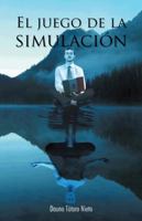 El Juego de La Simulacion 1463363850 Book Cover