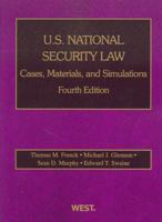 U.S. National Security Law: Cases, Materials, and Simulations 0314268340 Book Cover