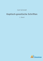 Koptisch-gnostische Schriften: 1. Band 3965067222 Book Cover