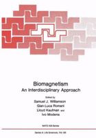 Biomagnetism: An Interdisciplinary Approach 1475717873 Book Cover