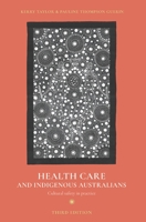 Health Care and Indigenous Australians: Cultural safety in practice 1420256335 Book Cover