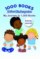 1000 Books Before Kindergarten: My Journey to 1,000 Books (Activity Journal) 0990727033 Book Cover