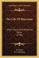 The Life Of Maecenas: With Critical And Historical Notes 1163885088 Book Cover