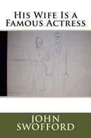 His Wife Is a Famous Actress 1542945518 Book Cover