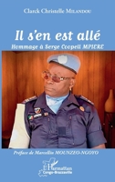 Il s'en est allé: Hommage à Serge Coopell Mpiere (Harmattan Congo-Brazzaville) (French Edition) 2343233225 Book Cover