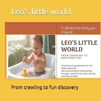 Leo's little world: From crawling to fun discovery B0H3KB9VFL Book Cover