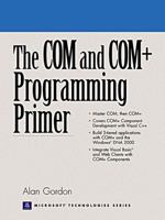 The COM and COM+ Programming Primer 0130850322 Book Cover