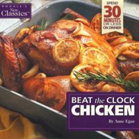Beat the Clock Chicken (Egan, Anne. Rodale's New Classics.) 1579543960 Book Cover