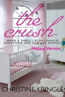 The Crush - nappy version: A Sissy Baby Novel B08YQCQ1JT Book Cover