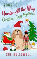 Murder All the Way Cozy Mystery Series B0C5YZVMD9 Book Cover