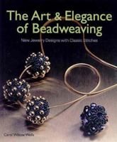 The Art & Elegance of Beadweaving