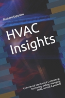 HVAC Insights: Commercial Mechanical Contracting Stairway to success in HVAC service & projects B08LNG9TCB Book Cover