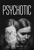 Psychotic 1805091727 Book Cover