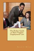 The Pocket Guide to West Virginia Employment Law 0615918840 Book Cover
