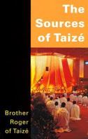 The Sources of Taize 157999086X Book Cover