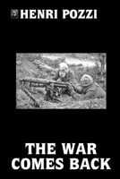 The War Comes Back 1008937940 Book Cover