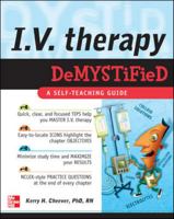 IV Therapy Demystified: A Self-Teaching Guide 0071496785 Book Cover
