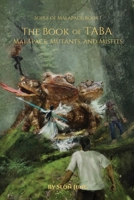 The Book of Taba: Malapace, Mutants, and Misfits (Souls of Malapace) B0F339FK2K Book Cover