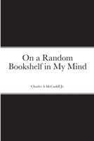 On a Random Bookshelf in My Mind 1716672775 Book Cover