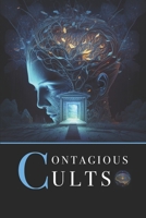 Contagious Cults: Meme Theory and The Evolution of Five New Religions B0C1DRYVBT Book Cover