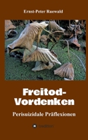 Freitod-Vordenken: Perisuizidale Präflexionen 3347228758 Book Cover