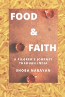 Food and Faith: A Pilgrim's Journey through India 9353579031 Book Cover