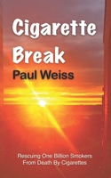 Cigarette Break B096TTR7D1 Book Cover