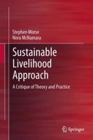 Sustainable Livelihood Approach: A Critique of Theory and Practice 9400792808 Book Cover