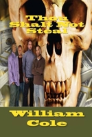 Thou Shalt Not Steal B087FGVS2S Book Cover